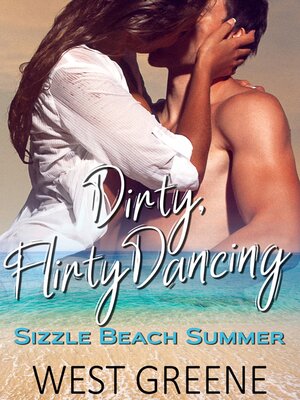 cover image of Dirty, Flirty Dancing